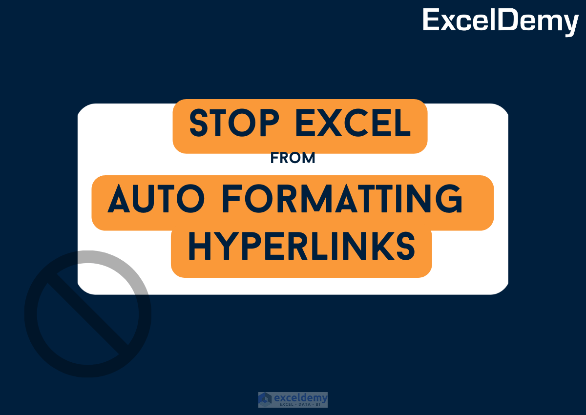 How To Stop Excel From Auto Formatting Hyperlinks