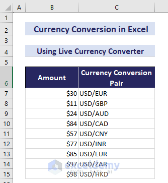 How to Convert Currencies in Excel (7 Methods) - ExcelDemy (11) How to Convert Currencies in Excel (7 Methods) - ExcelDemy (11)