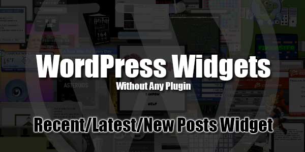 Wp latest posts is a plugin that displays the wordpress recent content in few click and the way you want. Add Recent/Latest/New Posts Widget In WordPress Without Any Plugin - EXEIdeas - Let's Your Mind Rock