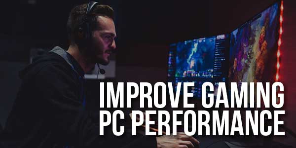 How To Improve Gaming PC Performance At Its Best EXEIdeas Let S Improve Gaming PC Performance 