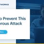 SQL Injection: How To Prevent This Dangerous Attack
