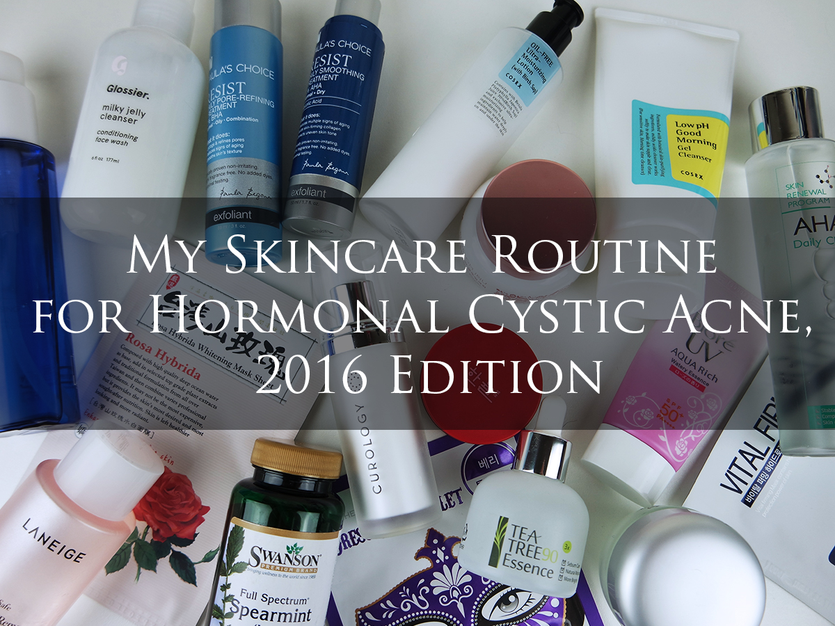 My Skincare Routine for Hormonal Cystic Acne, 2016 Edition