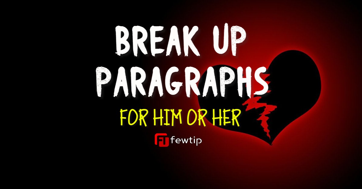 images Break Up Paragraphs break up paragraphs for girlfriend or boyfriend fewtip