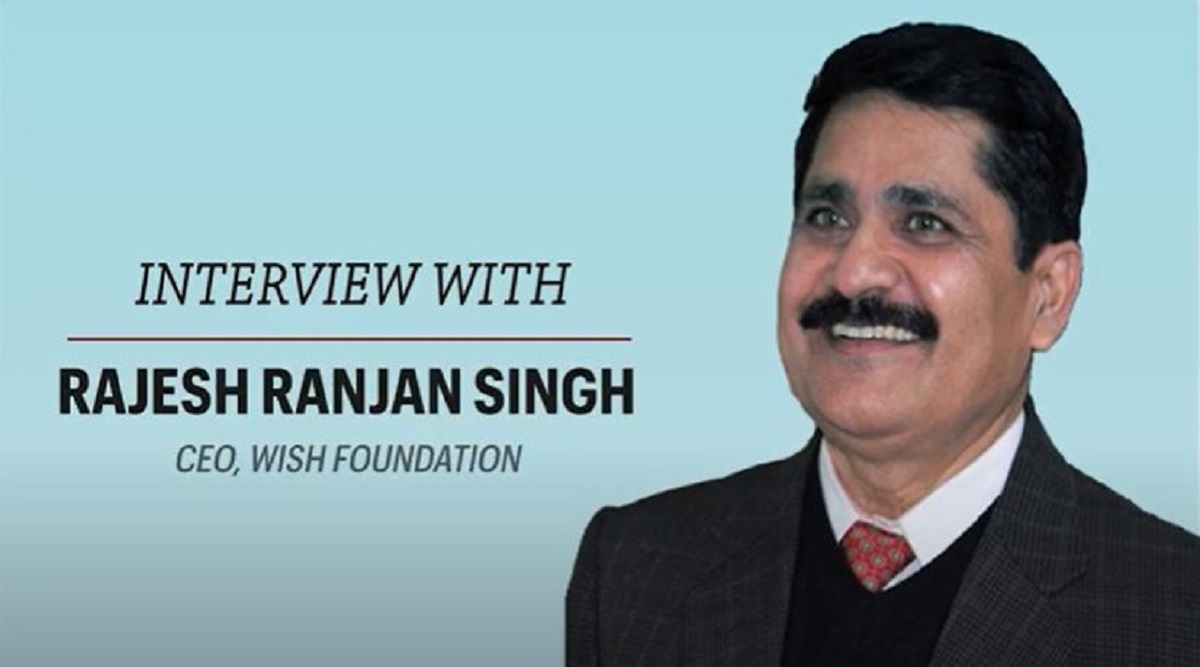 Technology to bridge healthcare accessibility gap in India: Rajesh Ranjan Singh, CEO, WISH Foundation