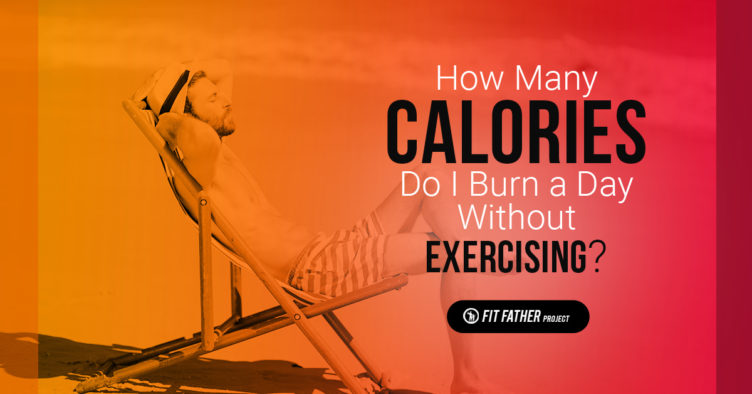 A general rule is to aim to burn 400 to 500 calories, five days a week during your workouts. How Many Calories Do I Burn A Day The Fit Father Project