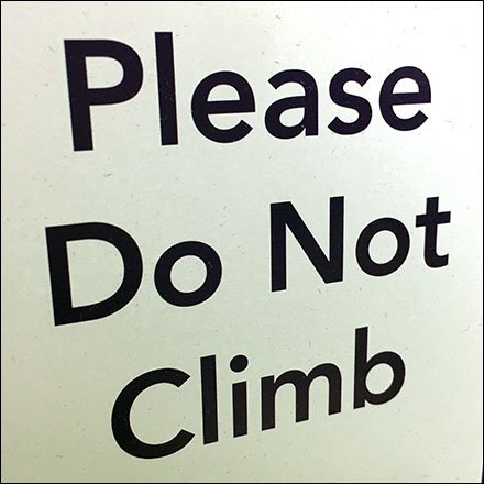 Please Do Not Climb On Display Warning Sign Feature