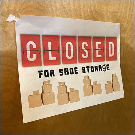 Closed For Shoe Storage Sign Is No Surprised