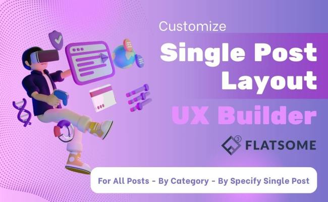 Customize Single Post Layout For UX Builder (Flatsome Theme)