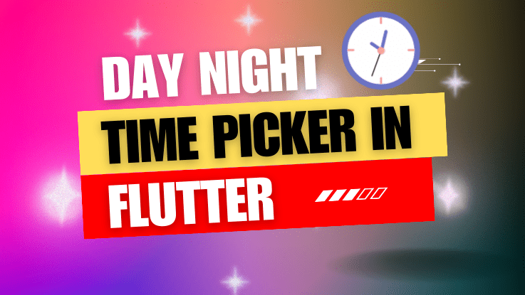 Read more about the article Day Night Time Picker in flutter