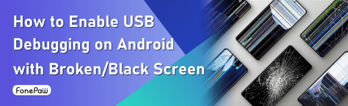 How to enable usb debugging on android with broken screen