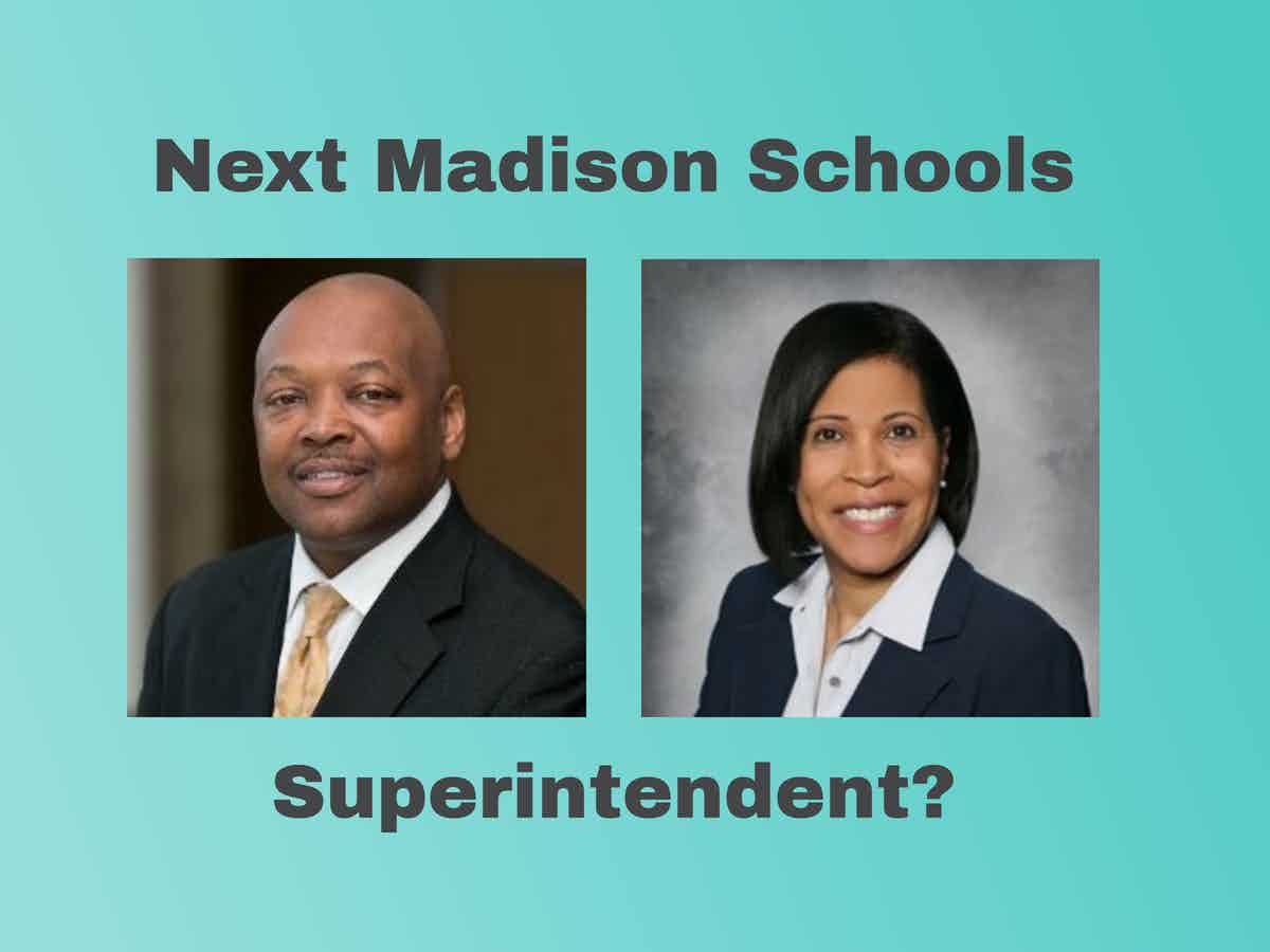 Madison School Board has chosen 2 final candidates for Superintendent
