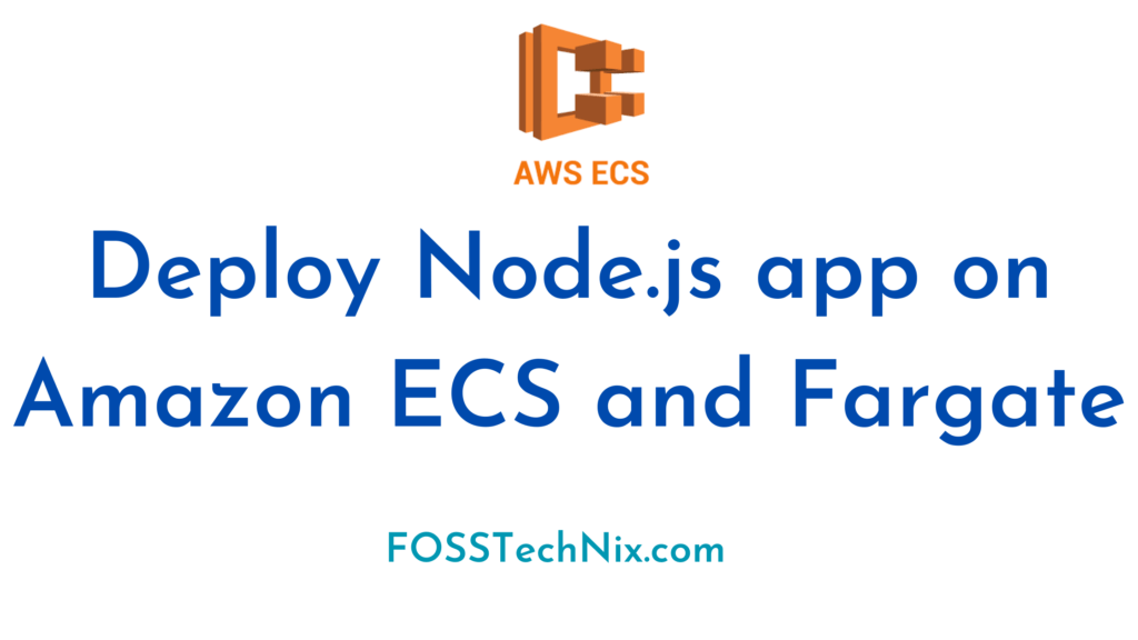Deploy node.js app on amazon ecs and fargate