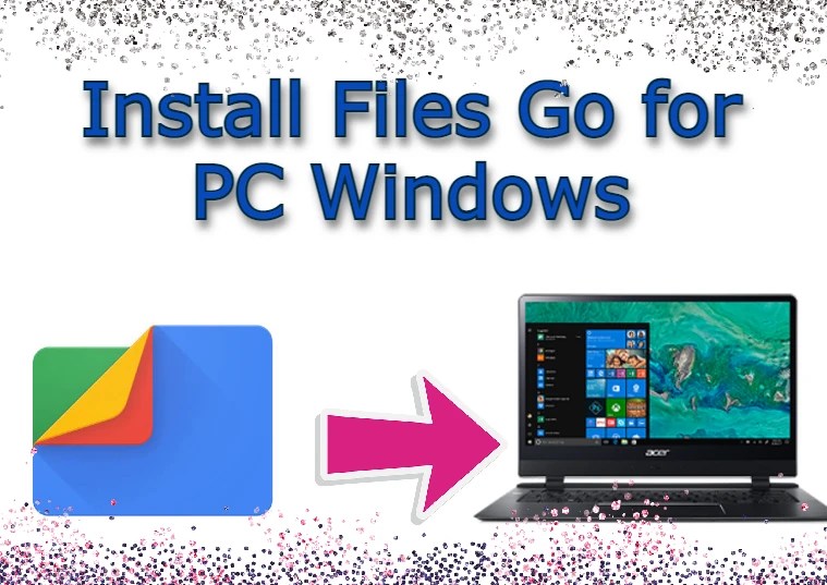 files go for pc windows