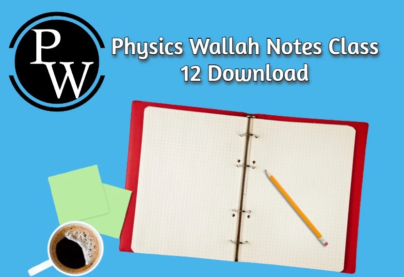 physics wallah notes class 12