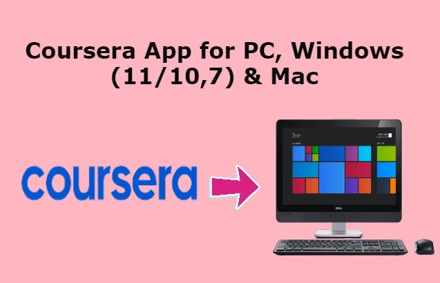 Coursera App For PC/Laptop - Windows (11/10,7) & Mac- Best Online Education  App » Fox Tech Zone - All Technology News And Updates