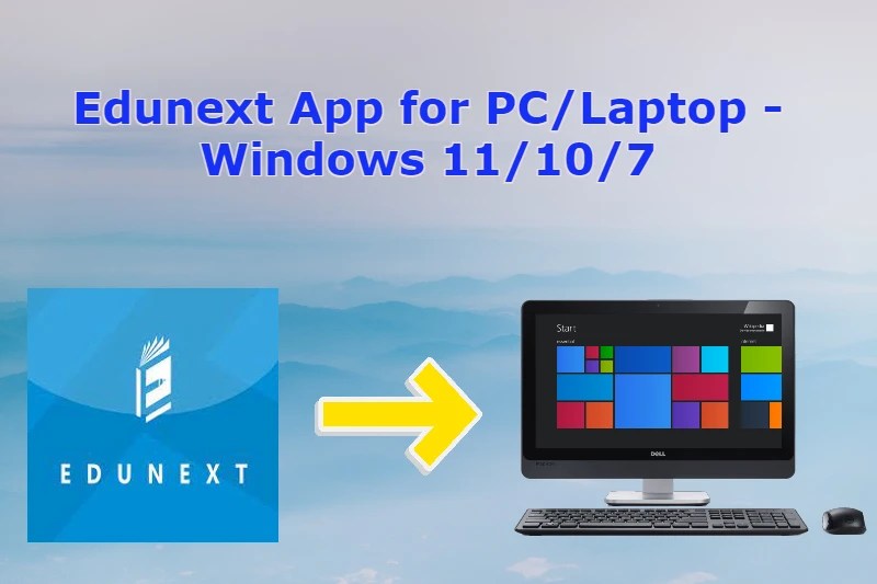Edunext App for PC/Laptop