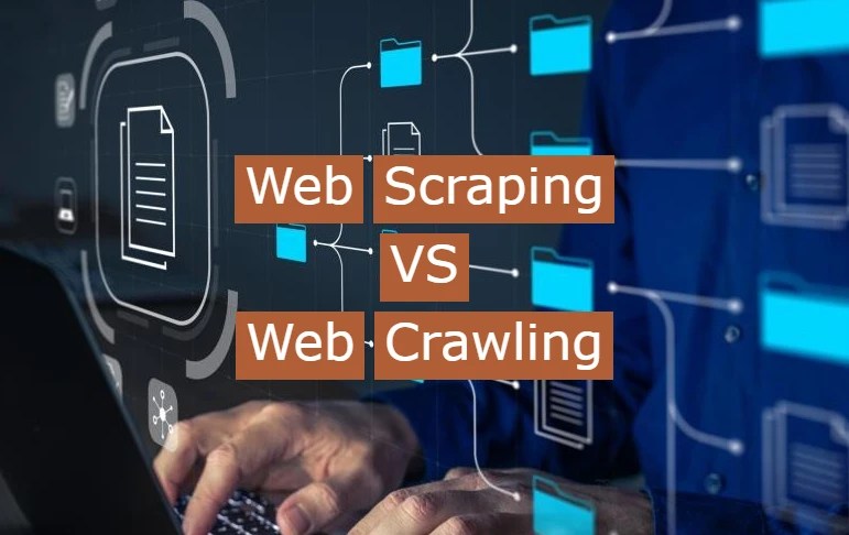web scraping vs web crawling