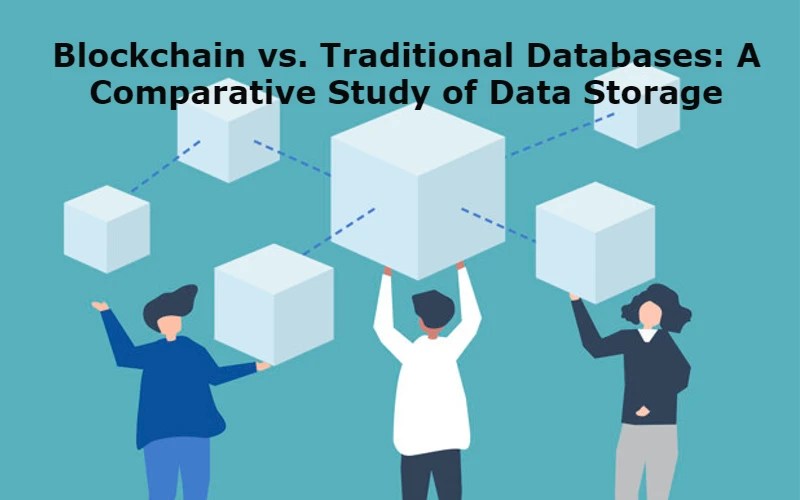Blockchain vs. Traditional Databases