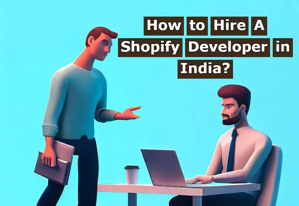 How to hire Shopify developer in India