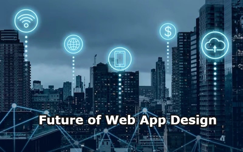 Future of Web App Design