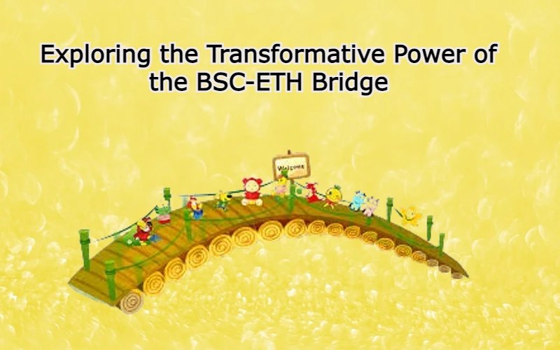 BSC ETH Bridge