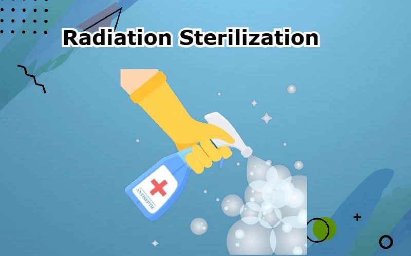 Radiation Sterilization