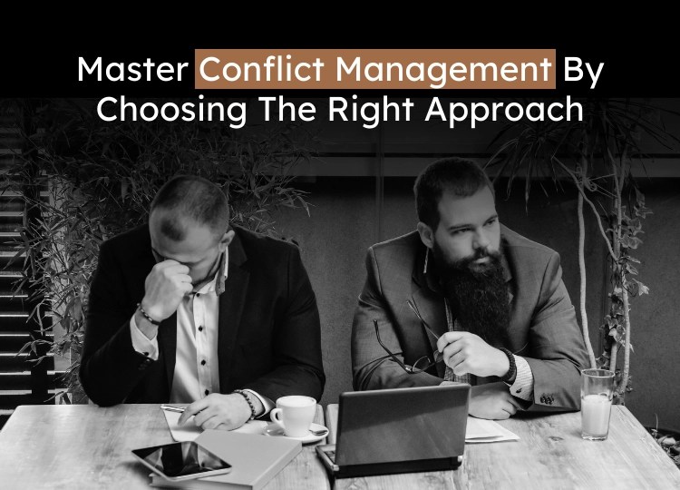 How To Choose The Right Conflict Management Strategy For Any Situation