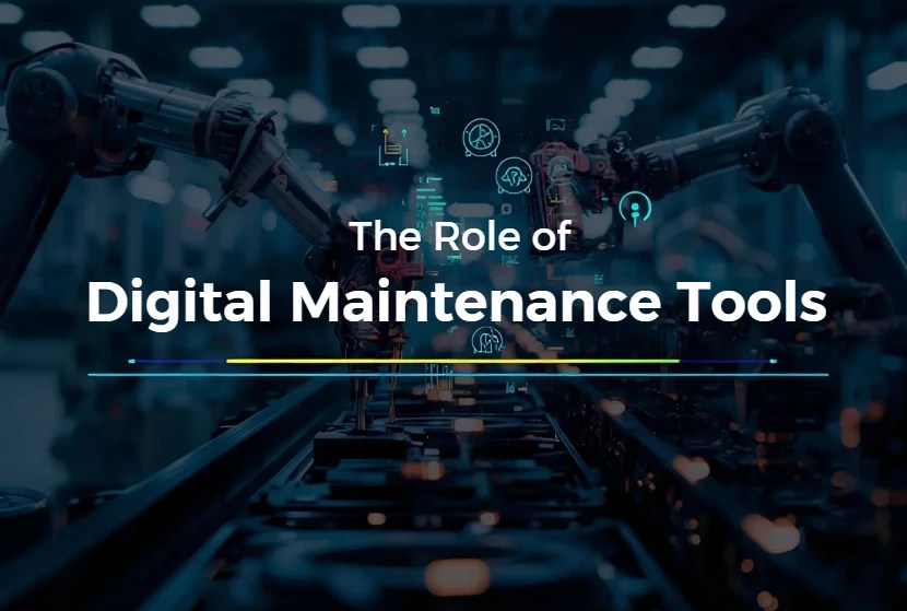 Digital Maintenance Tools