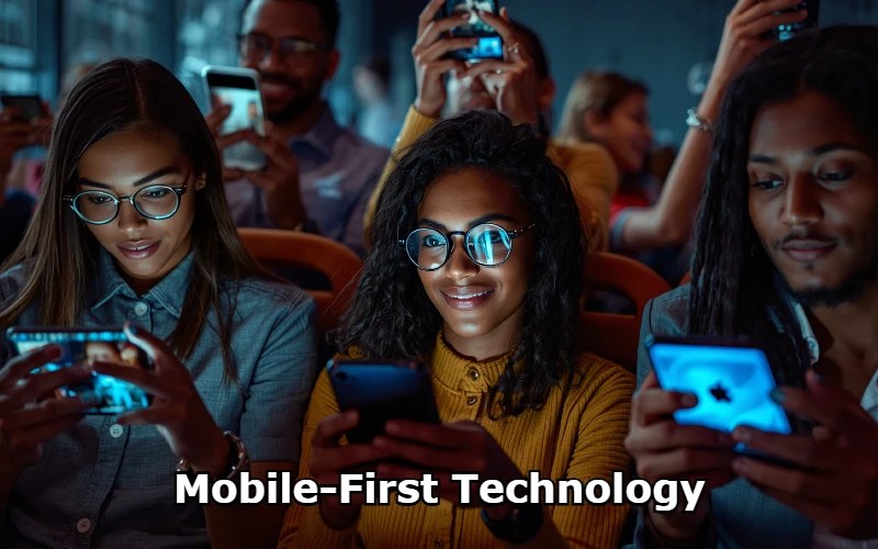 Mobile-First Technology