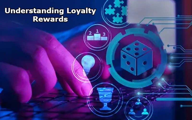 Understanding Loyalty Rewards