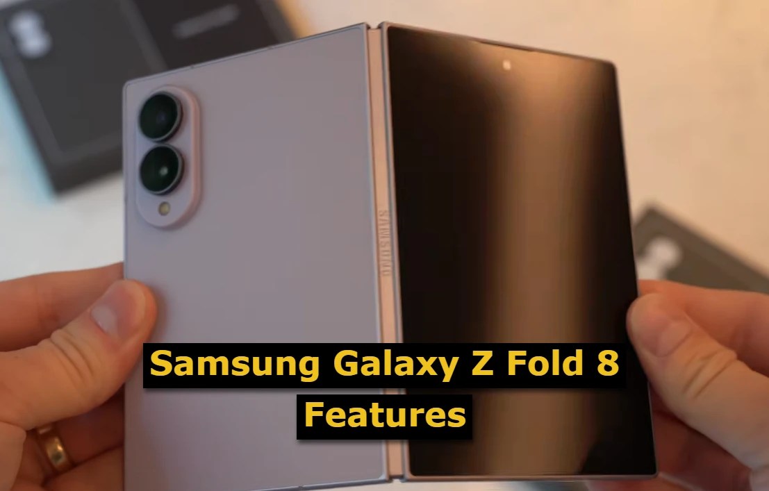 Samsung Galaxy Z Fold 8 Features