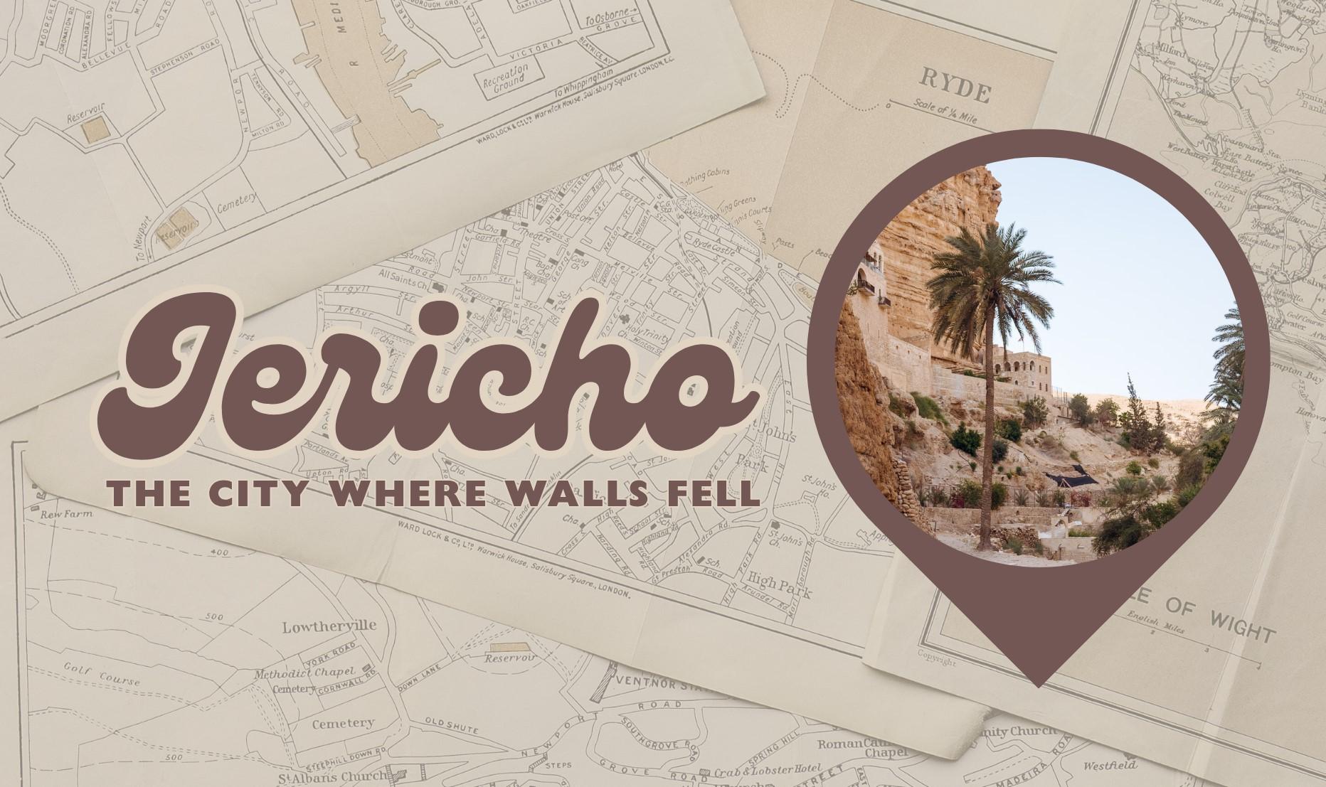Jericho: The City Where Walls Fell
