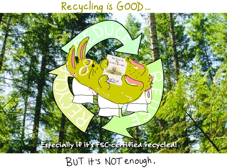 Recycling is good but it is not enough Recycling is good but it is not enough drawing by Franke James