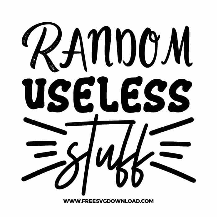 Download 4,500+ royalty free svg vector images. Random Useless Stuff Svg Png Download Free Svg Download