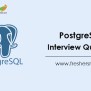 Top 100 PostgreSQL Interview Questions And Answers