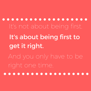 It's not about being first, and you only have to be right one time.