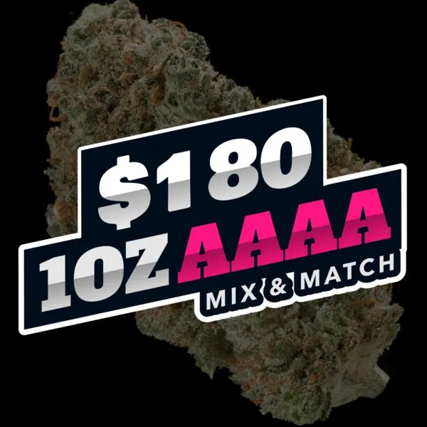 $180 - AAAA OZ (28g) Mix & Match - Pick Any 4