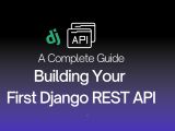 Building Your First Django Rest Api