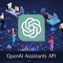 How To Use OpenAI Assistants API - Geeky Gadgets