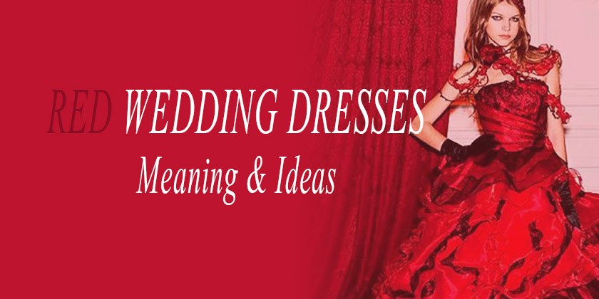 Learn Red Wedding Dresses Meaning And Ideas Before Breaking The Rule