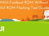 How To Install Miui Fastboot Rom Via Adb On Any Xiaomi Phone