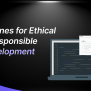 Guidelines For Ethical And Responsible AI Development