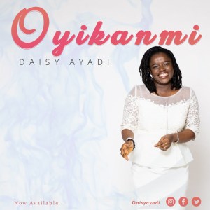 Daisy Ayadi - Oyikanmi Mp3 2 Oyikanmi
