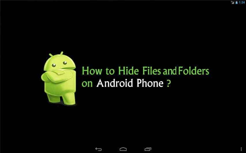 How To Hide Files And Folders In Android Without Any App