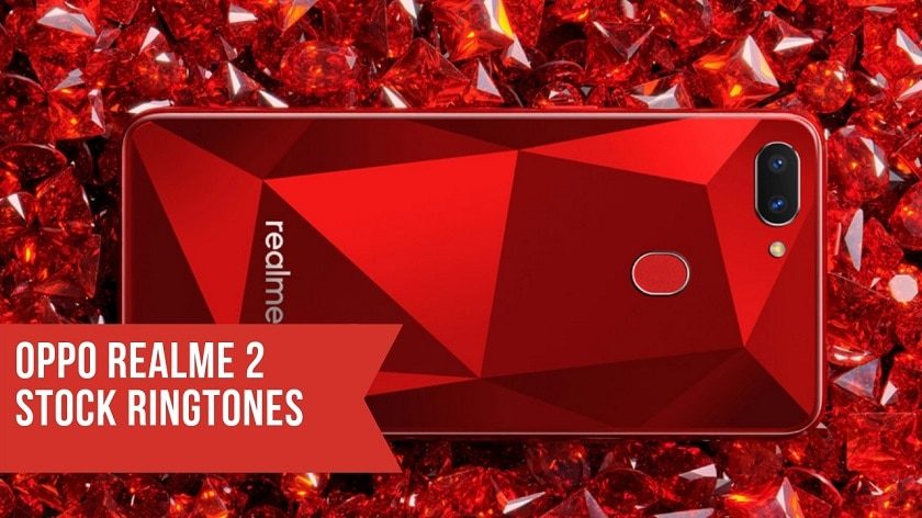 Download OPPO Realme 2 Stock Ringtones In High Resolution. Follow the post to know OPPO Realme 2 Specifications and OPPO Realme 2 Ringtones.