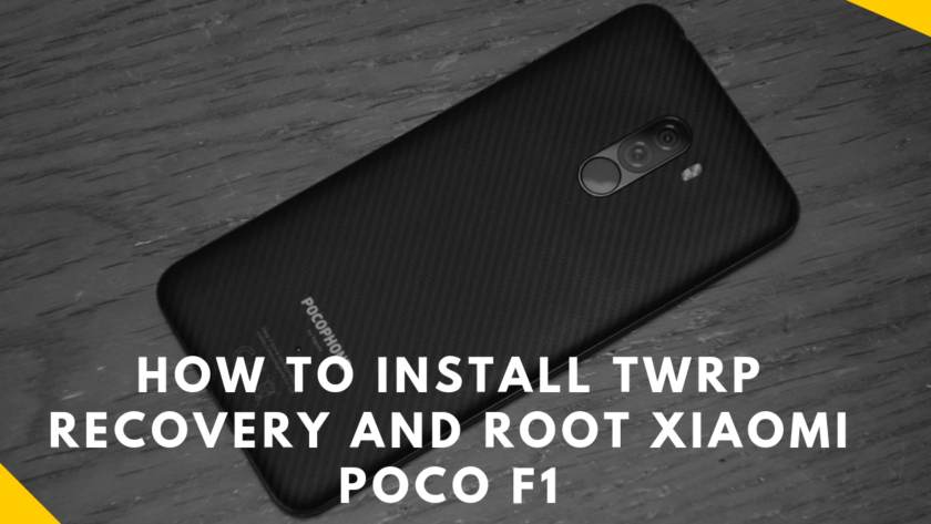 How To Install Twrp Recovery And Root Xiaomi Poco F1