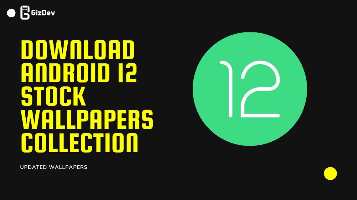 Download Android 12 Stock Wallpapers In High Resolution