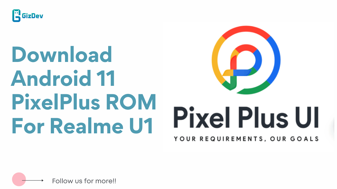 Download Android 11 PixelPlus ROM For Realme U1