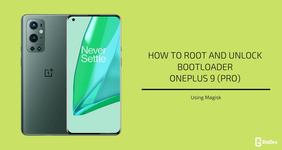 Root OnePlus 9 (Pro) and Unlock Bootloader