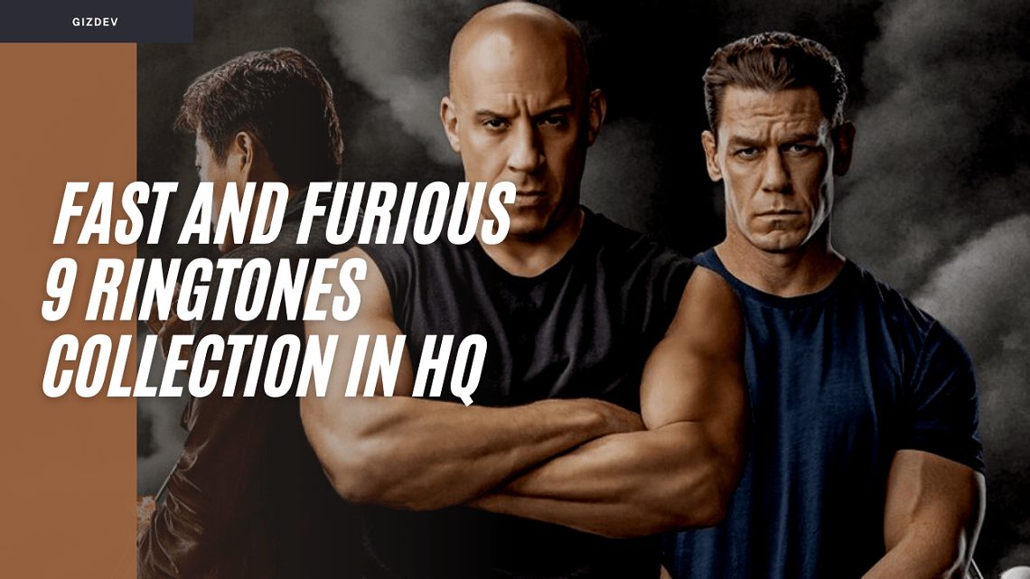 Download Fast and Furious 9 Ringtones Collection In HQ